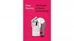 2018-06-01 Exploring the root causes of inequality & Changing the way we work to build a more livable society (The Death of Homo Economicus: Work, Debt and the Myth of Endless Accumulation Paperback, Peter Fleming)