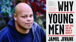 2018-04-05 New book, "Why Young Men". Compelling interview, author Jamil Jivani, CBC The Current